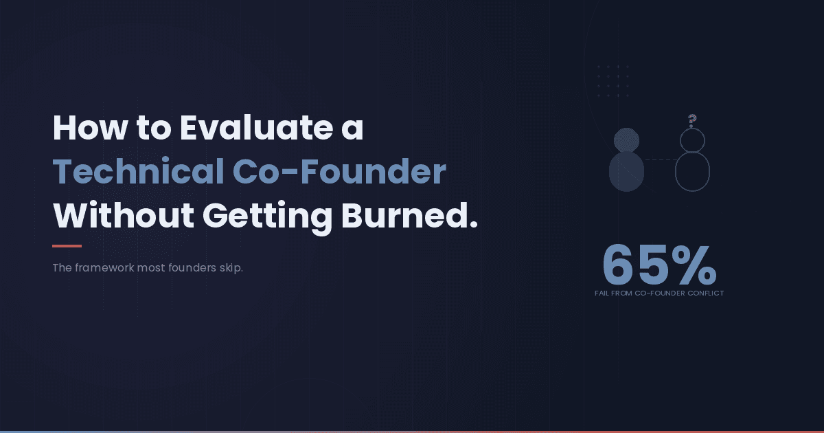 How to Evaluate a Technical Co-Founder Without Getting Burned
